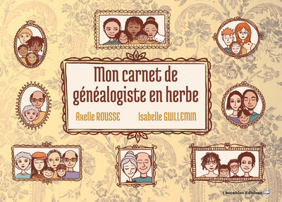 Mon carnet de généalogiste en herbe